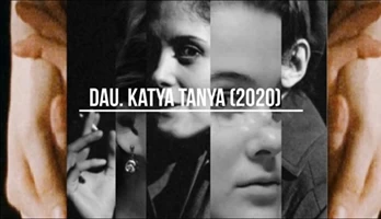 DAU. KATYA TANYA  (2020) / Russian taboo erotic movie
