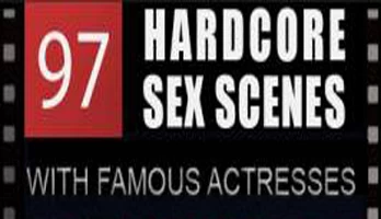 97 Sex Scenes With Famous Actresses