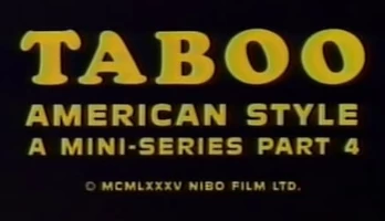Taboo American Style 4: The Exciting Conclusion (1985)