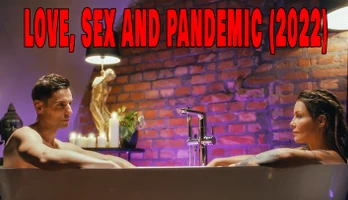 Love, Sex and Pandemic (2022) / Mature and boy sex