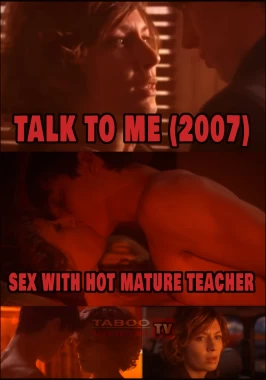 Talk to Me (2007) - Sex with hot teacher