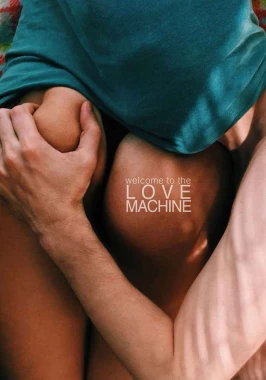 Love Machine (2016) / Real blowjob and all sex-poster
