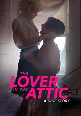 The Lover in the Attic: A True Story (2018)-poster