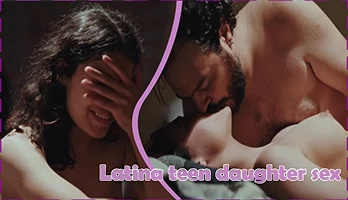 Teen latina daughter make handjob and fucks estranged father