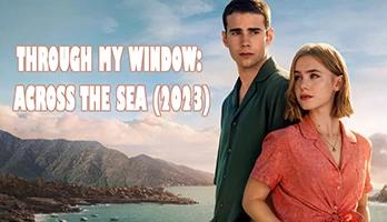Through My Window: Across the Sea (2023)