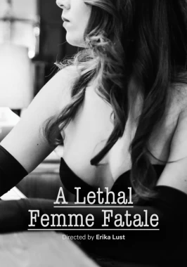 A Lethal Femme Fatale (Short / 2016)-poster